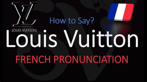 louis vuitton pronunciacion|spelling of Louis Vuitton.